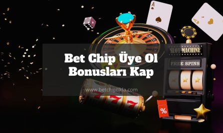 Bet Chip Üye Ol